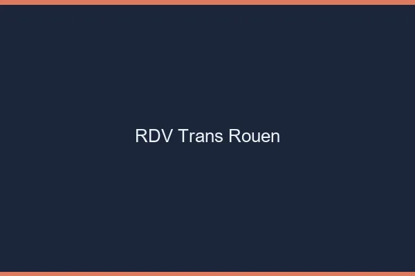 RDV trans Rouen
