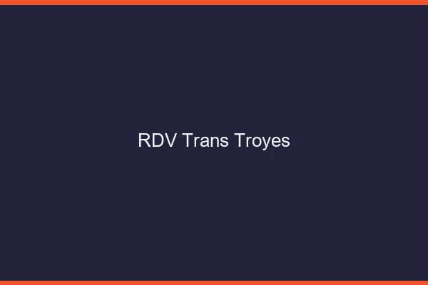 RDV trans Troyes