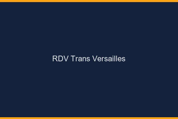 RDV trans Versailles