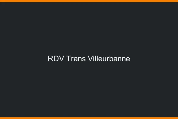 RDV trans Villeurbanne