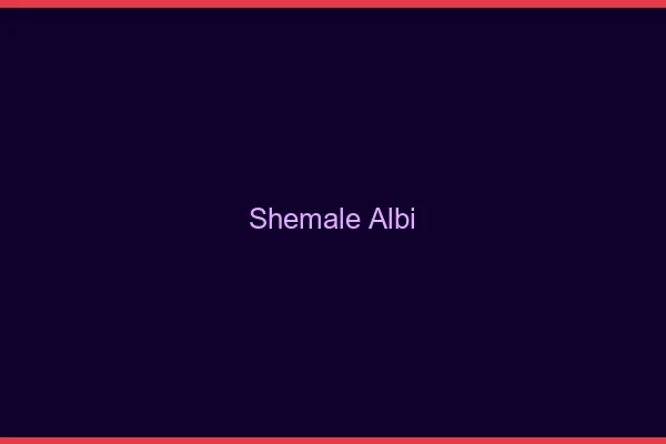 Shemale Albi