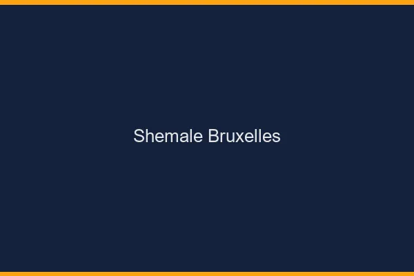 Shemale Bruxelles