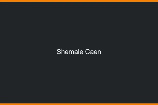 Shemale Caen