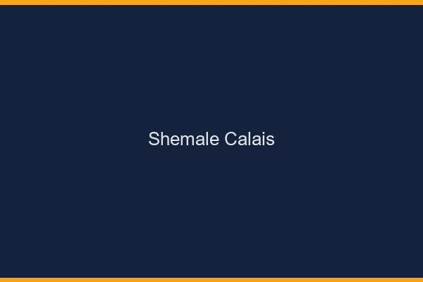 Shemale Calais