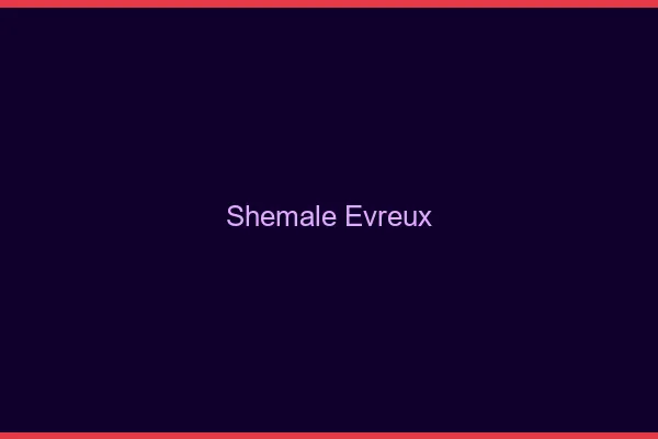 Shemale Évreux