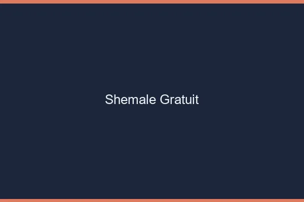 Shemale gratuit