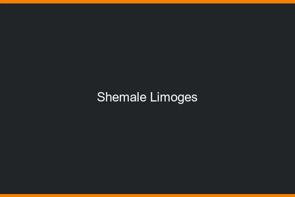 Shemale Limoges