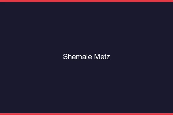 Shemale Metz