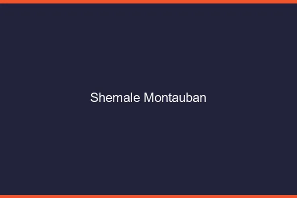 Shemale Montauban