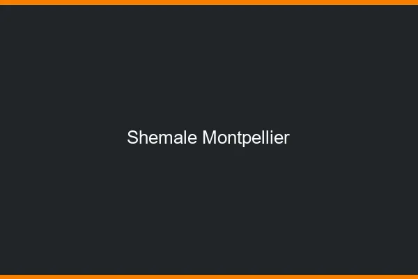 Shemale Montpellier