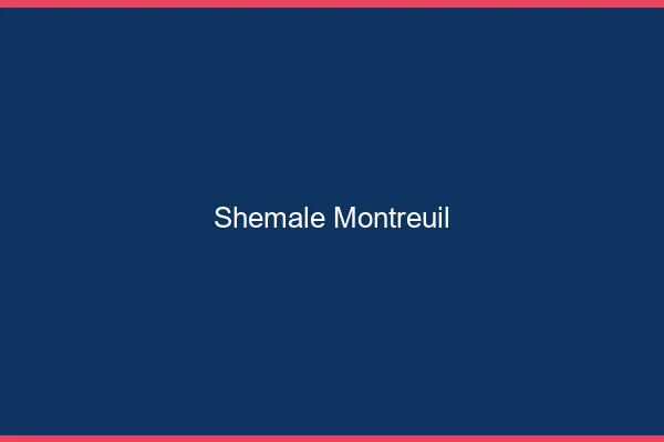 Shemale Montreuil