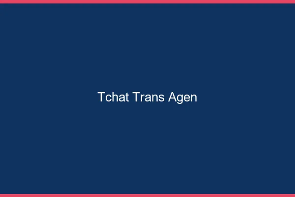 Tchat trans Agen