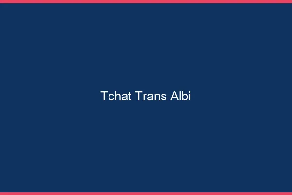 Tchat trans Albi