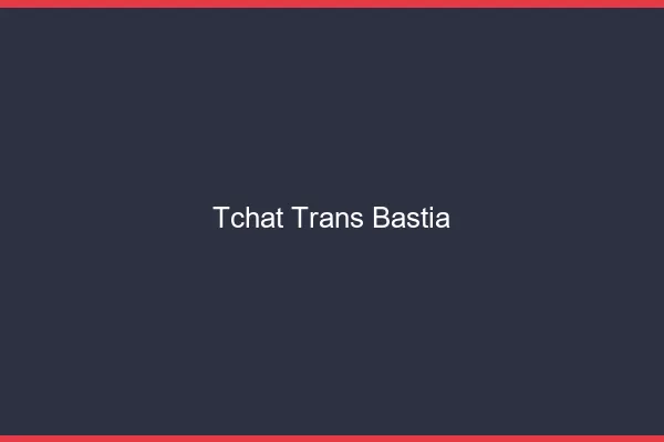 Tchat trans Bastia