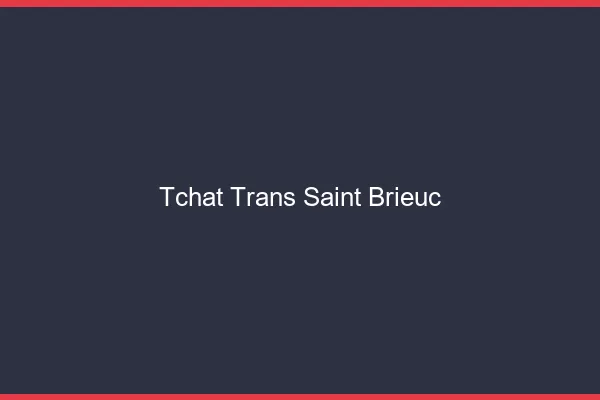 Tchat trans Saint-Brieuc