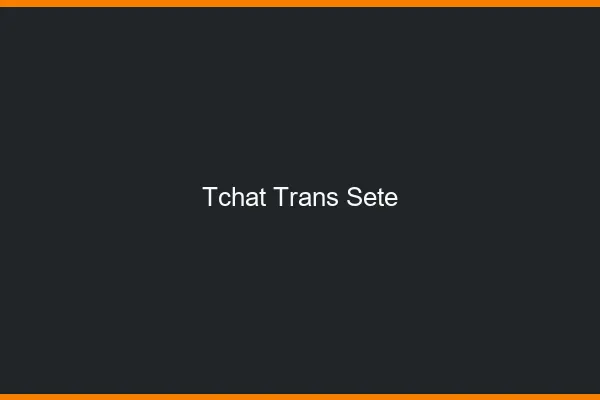 Tchat trans Sète