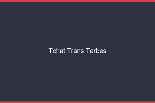 Tchat trans Tarbes