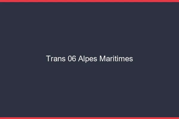 Trans 06 alpes-maritimes