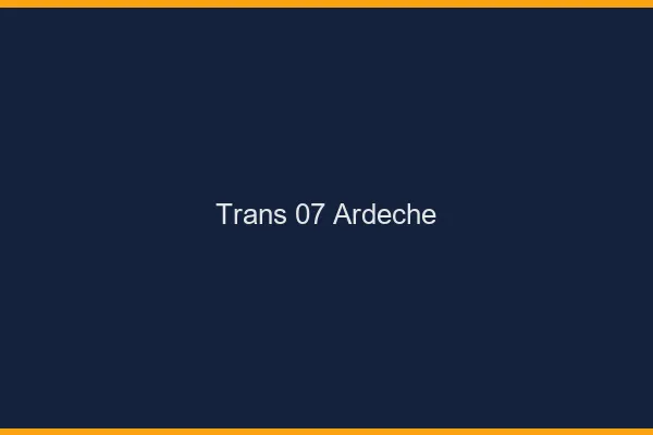 Trans 07 ardèche