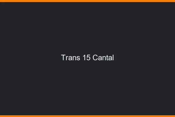 Trans 15 cantal