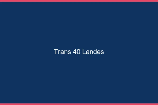 Trans 40 landes