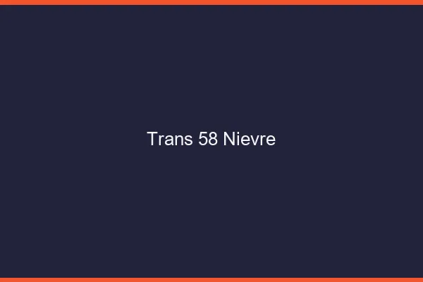 Trans 58 nièvre