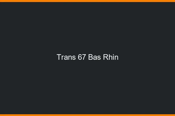 Trans 67 bas-rhin