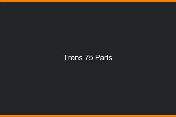 Trans 75 Paris