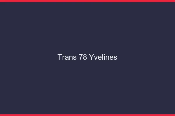 Trans 78 yvelines