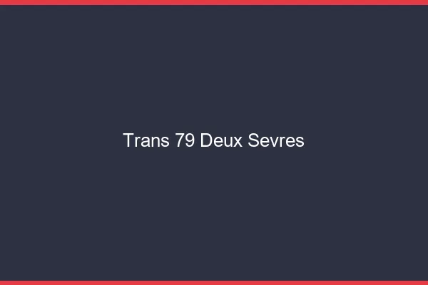 Trans 79 deux-sèvres