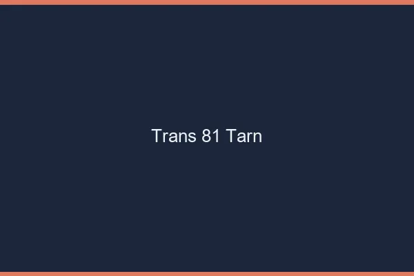Trans 81 tarn