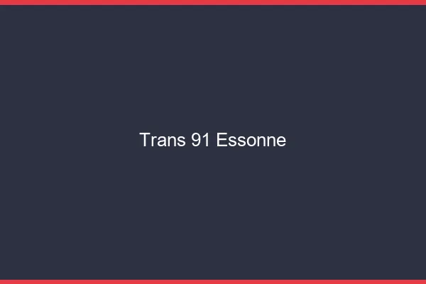 Trans 91 essonne