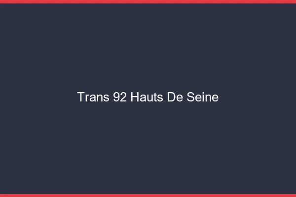 Trans 92 hauts-de-seine