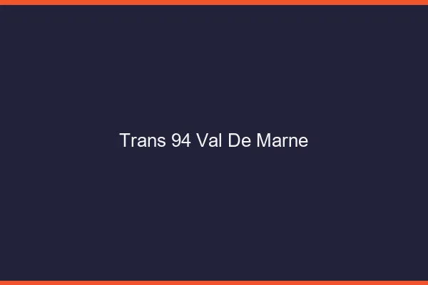 Trans 94 val-de-marne