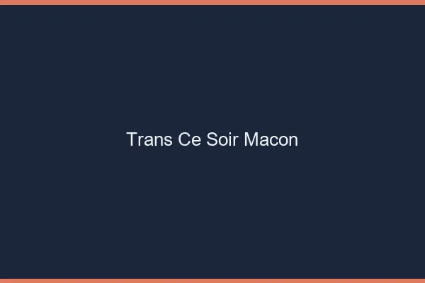 Trans ce soir Mâcon