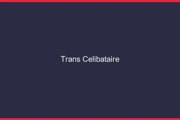 Trans célibataire