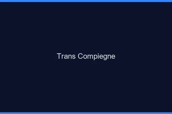Trans Compiègne