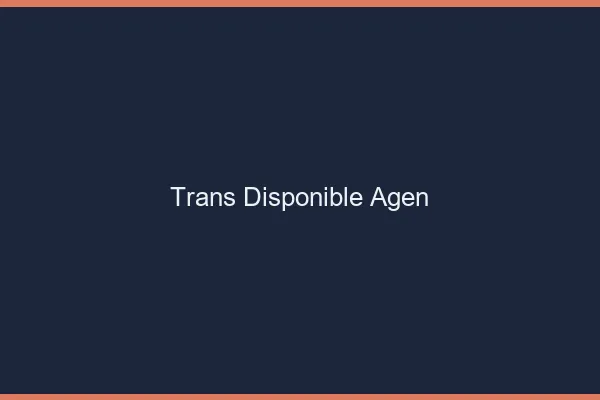 Trans disponible Agen
