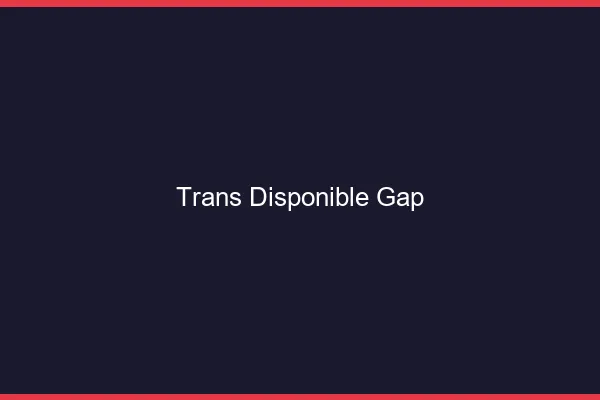 Trans disponible Gap