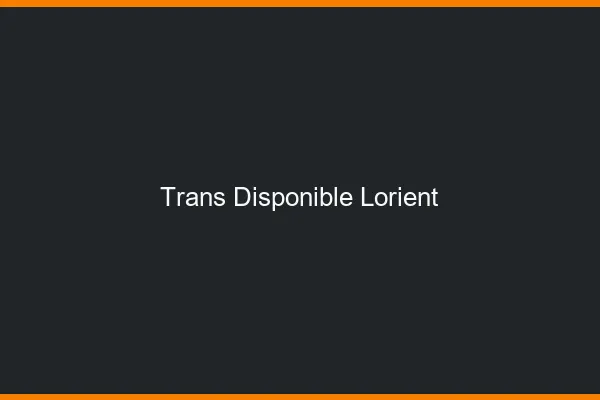 Trans disponible Lorient