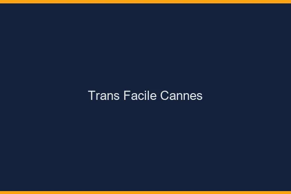 Trans facile Cannes