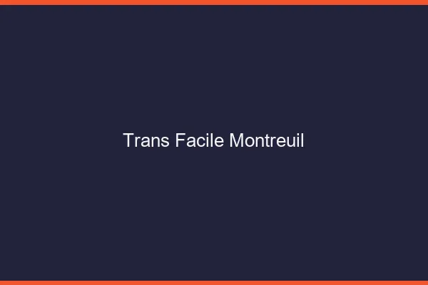 Trans facile Montreuil