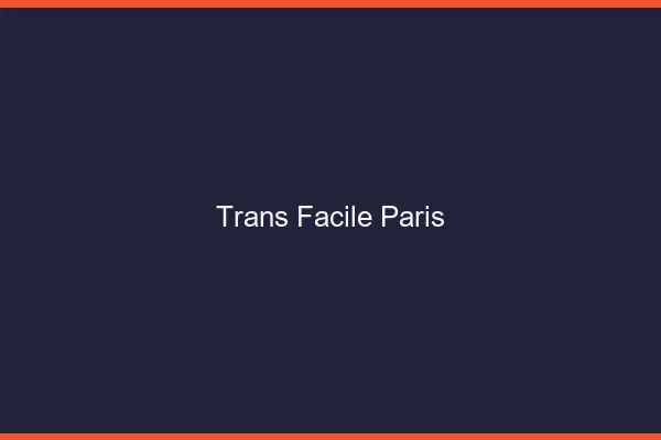 Trans facile Paris