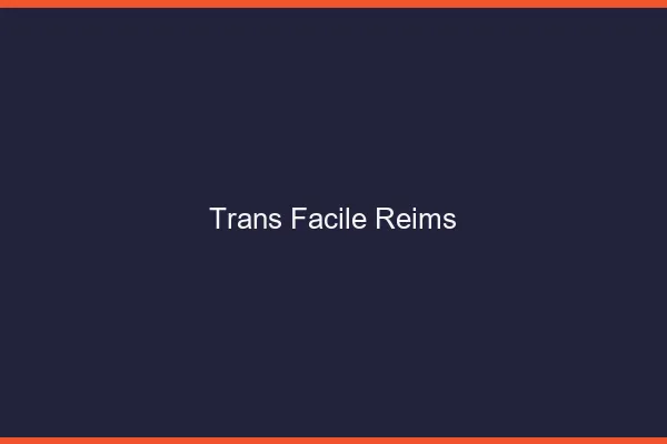 Trans facile Reims