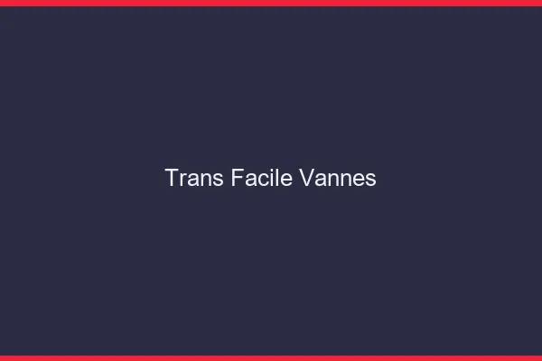 Trans facile Vannes
