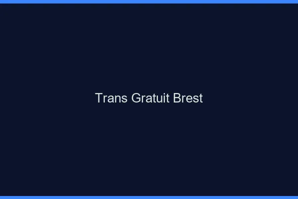 Trans gratuit Brest