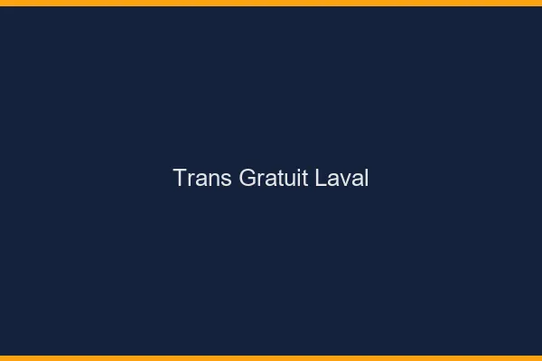Trans gratuit Laval