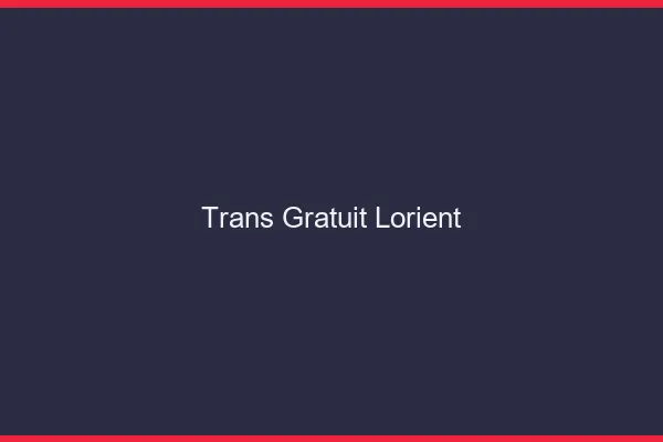 Trans gratuit Lorient