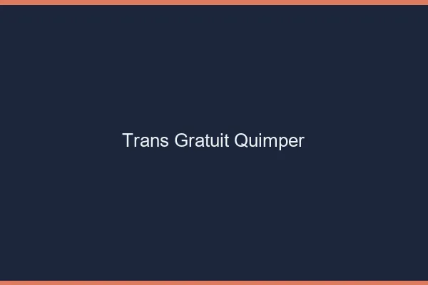Trans gratuit Quimper