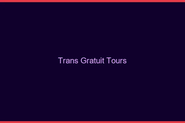 Trans gratuit Tours